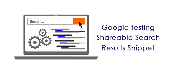 Google testing shareable snippets