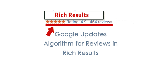 Google Updates Algorithm for Reviews in Rich Results
